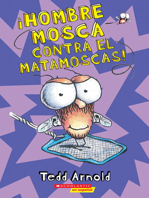 cover image of ¡Hombre Mosca contra el matamoscas!
